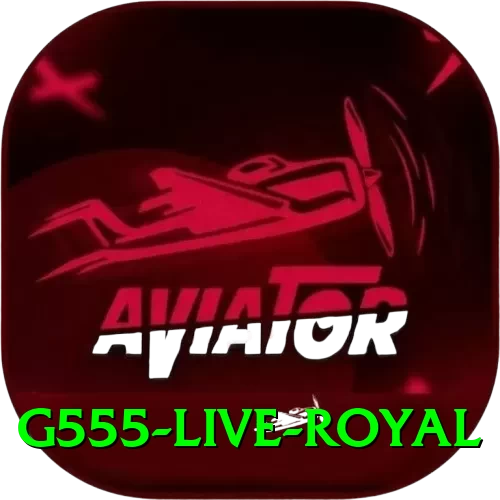 g555 - Live Royal - 2